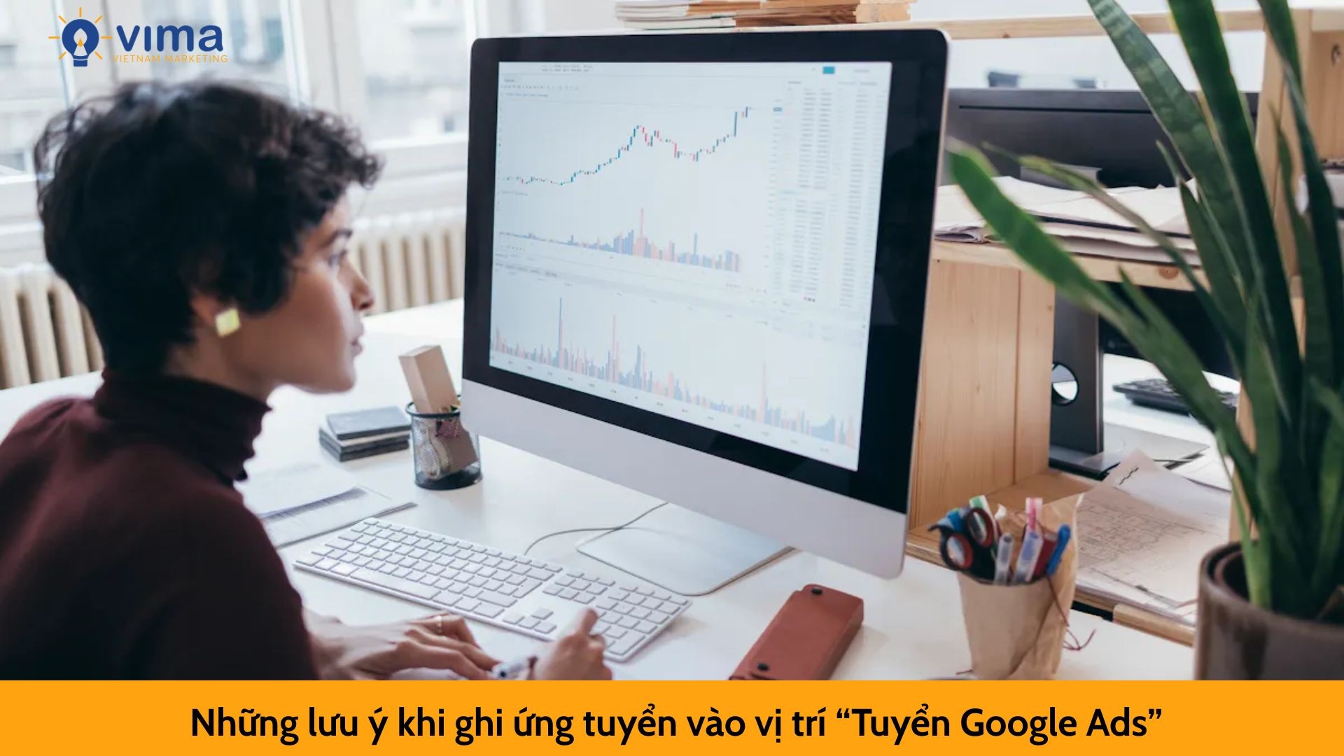 Những lưu ý khi ghi ứng tuyển vào vị trí “Tuyển Google Ads”